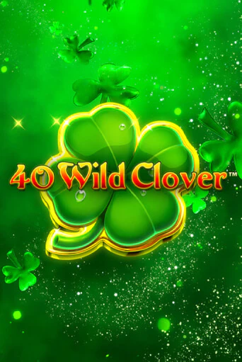 40 Wild Clover демо слот бесплатно в браузере | Казино Azino 777