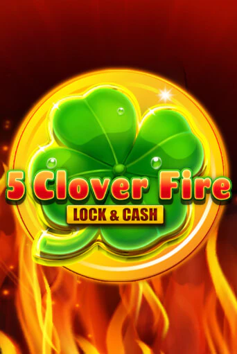 5 Clover Fire Lock & Cash демо слот бесплатно в браузере | Казино Azino 777