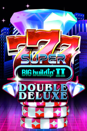 777 Super BIG BuildUp II Double Deluxe демо слот бесплатно в браузере | Казино Azino 777