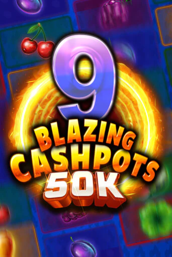 9 Blazing Cashpots 50K демо слот бесплатно в браузере | Казино Azino 777