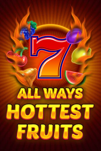 All Ways Hottest Fruits демо слот бесплатно в браузере | Казино Azino 777