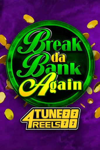 Break Da Bank Again 4Tune Reels демо слот бесплатно в браузере | Казино Azino 777