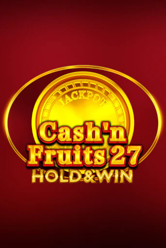 Cash'n Fruits 27 Hold And Win демо слот бесплатно в браузере | Казино Azino 777