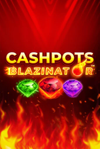 Cashpots Blazinator демо слот бесплатно в браузере | Казино Azino 777