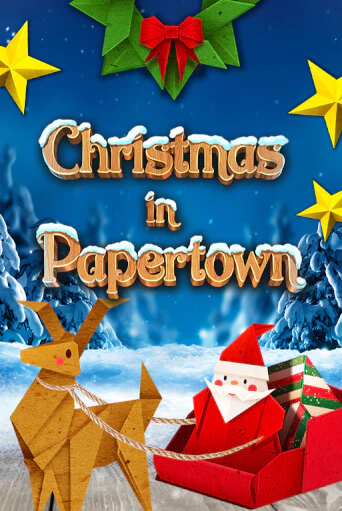 Christmas in Papertown демо слот бесплатно в браузере | Казино Azino 777