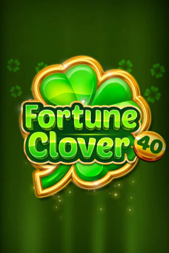 Fortune Clover 40 демо слот бесплатно в браузере | Казино Azino 777