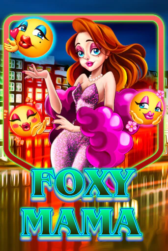Foxy Mama демо слот бесплатно в браузере | Казино Azino 777