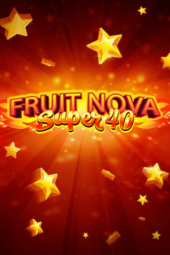 Fruit Super Nova 40 демо слот бесплатно в браузере | Казино Azino 777