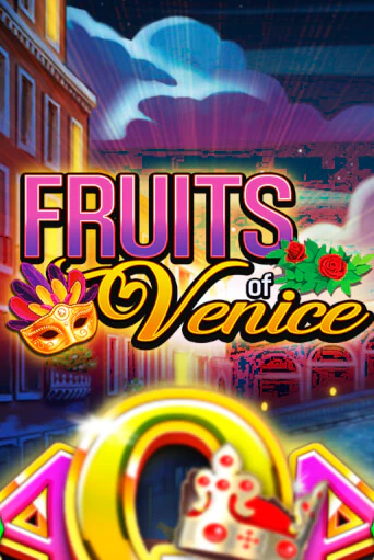 Fruits of Venice демо слот бесплатно в браузере | Казино Azino 777