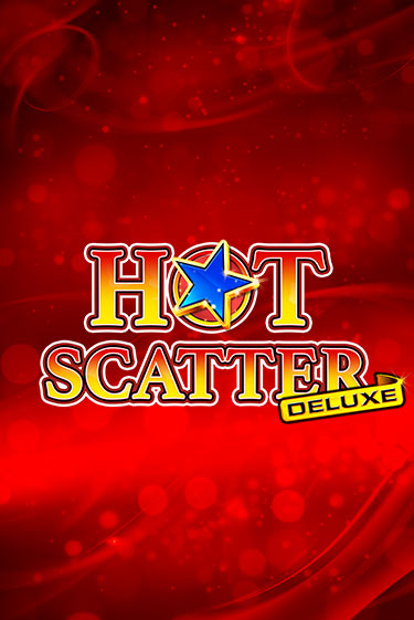 Hot Scatter Deluxe демо слот бесплатно в браузере | Казино Azino 777