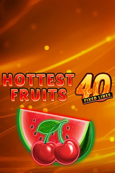 Hottest Fruits 40 демо слот бесплатно в браузере | Казино Azino 777