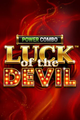 Luck of the Devil: POWER COMBO™ демо слот бесплатно в браузере | Казино Azino 777