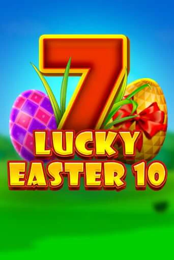 Lucky Easter 10 демо слот бесплатно в браузере | Казино Azino 777