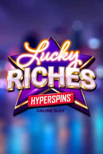 Lucky Riches Hyperspins демо слот бесплатно в браузере | Казино Azino 777