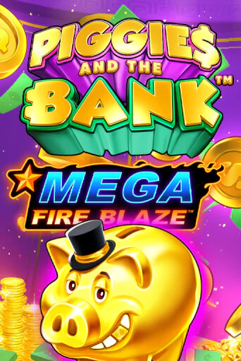 Mega Fire Blaze: Piggies and the Bank демо слот бесплатно в браузере | Казино Azino 777