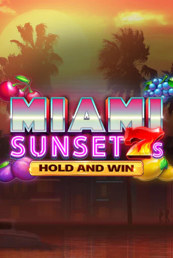 Miami Sunset 7s Hold and Win демо слот бесплатно в браузере | Казино Azino 777