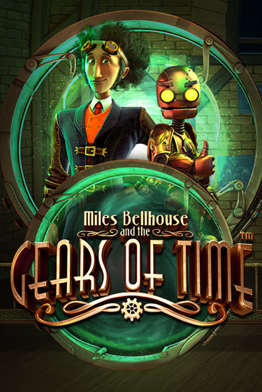 Miles Bellhouse and the Gears of Time демо слот бесплатно в браузере | Казино Azino 777