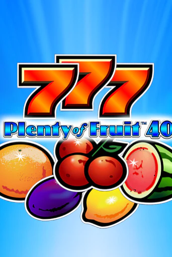 Plenty of Fruit 40 демо слот бесплатно в браузере | Казино Azino 777