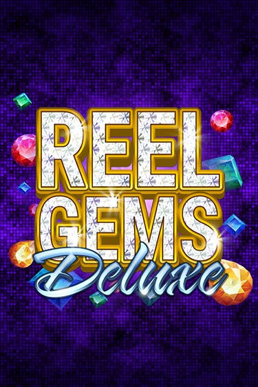 Reel Gems Deluxe демо слот бесплатно в браузере | Казино Azino 777