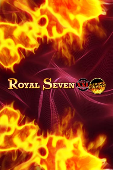 Royal Seven XXL Red Hot Firepot демо слот бесплатно в браузере | Казино Azino 777