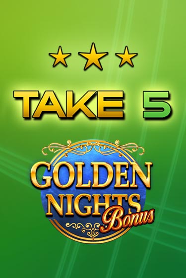 Take 5 Golden Nights демо слот бесплатно в браузере | Казино Azino 777
