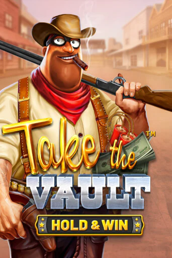 Take the Vault - Hold & Win демо слот бесплатно в браузере | Казино Azino 777