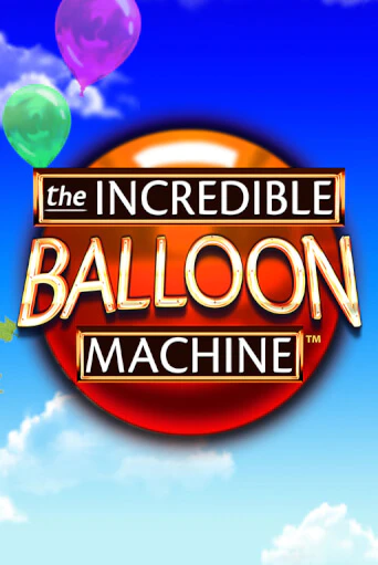The Incredible Balloon Machine демо слот бесплатно в браузере | Казино Azino 777