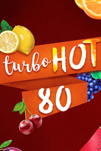 Turbo Hot 80 демо слот бесплатно в браузере | Казино Azino 777