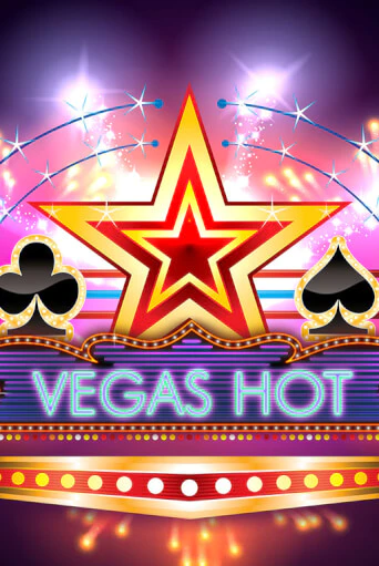 Vegas Hot демо слот бесплатно в браузере | Казино Azino 777
