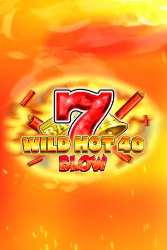 Wild Hot 40 Blow демо слот бесплатно в браузере | Казино Azino 777