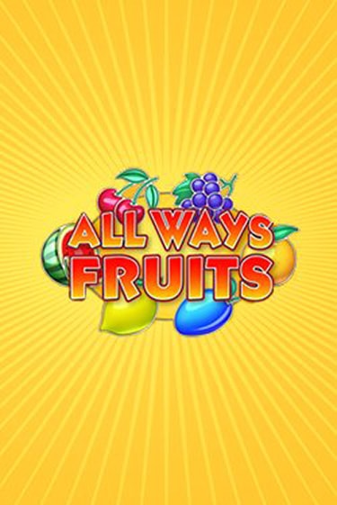 All Ways Fruits демо слот бесплатно в браузере | Казино Azino 777