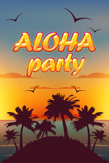 Aloha Party демо слот бесплатно в браузере | Казино Azino 777