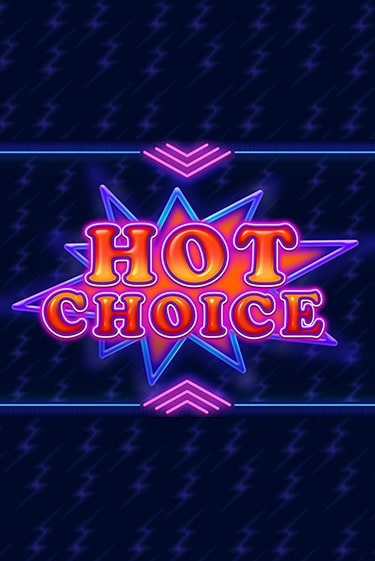 Hot Choice демо слот бесплатно в браузере | Казино Azino 777