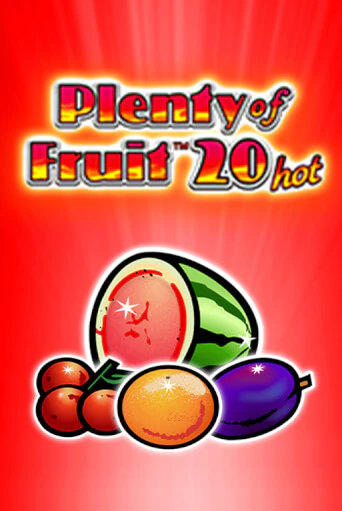 Plenty of Fruit 20 hot демо слот бесплатно в браузере | Казино Azino 777